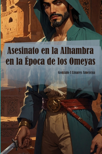 Asesinato en la Alhambra en la época de los Omeyas
