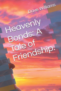 Heavenly Bonds
