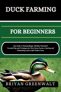Duck Farming for Beginners