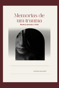 Memórias de um Trauma