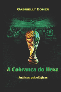 A Cobrança do Hexa