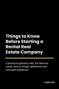 Things to Know Before Starting A Rental Real Estate Company