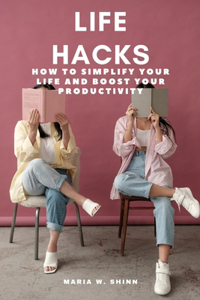 Life Hacks