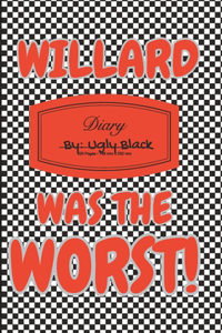 Willard Was The Worst!