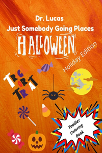 Dr. Lucas Just Somebody Going Places Halloween Coloring Book Holiday Edition