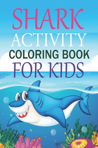 Shark Activity Coloring Book For Kids