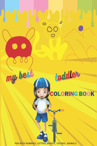 my best toddler coloring book fun with numbers, letters