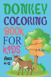 Donkey Coloring Book For Kids Ages 4-12