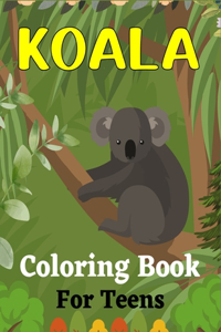 KOALA Coloring Book For Teens
