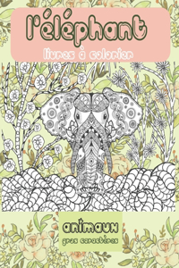Livres à colorier - Gros caractères - Animaux - L'éléphant