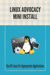 Linux Advocacy Mini Install