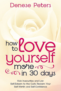 How To Love Yourself A Little More In 30 Days