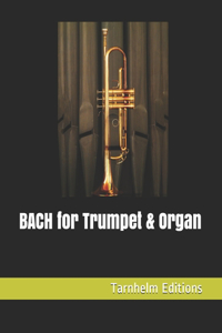 BACH for Trumpet & Organ