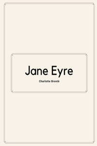 Jane Eyre by Charlotte Brontë