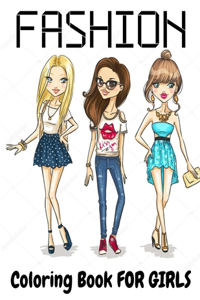 Fashion Coloring Book For Girls: Fun Coloring Pages For Girls and Kids With Gorgeous Beauty Fashion Style & Other Cute Designs