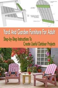 Yard And Garden Furniture For Adult