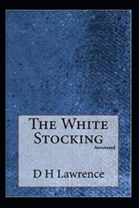 The White Stocking (Annotated)