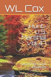 Hunt-U.S. Marshal Vol 47