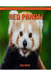 Red Panda! An Educational Children's Book about Red Panda with Fun Facts