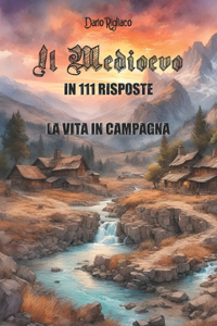 Medioevo in 111 risposte vol.1