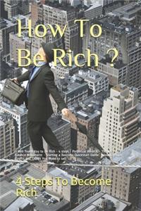 How To Be Rich ?