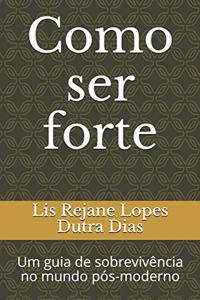 Como ser forte