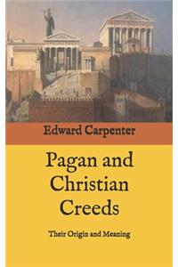 Pagan and Christian Creeds