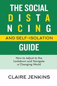 The Social Distancing and Self-Isolation Guide