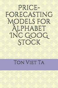 Price-Forecasting Models for Alphabet Inc GOOG Stock