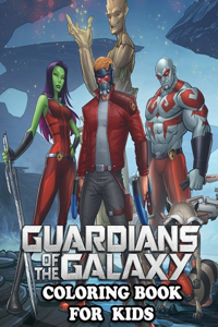 Guardians of the Galaxy Coloring Book for Kids