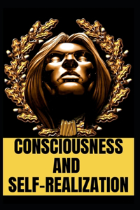Consciousness and Self-Realization