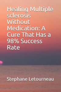 Healing Multiple sclerosis Without Medication