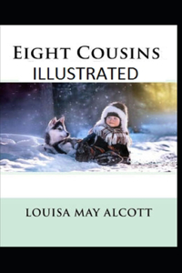 Eight Cousins illustrated