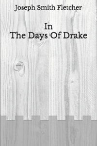 In The Days Of Drake