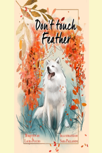 Don't touch Feather