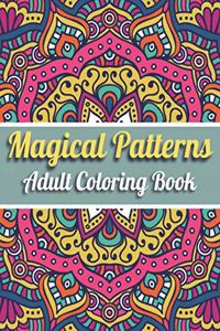 Magical Patterns Adult Coloring Book