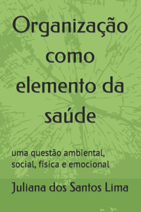 Organização como elemento da saúde