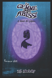 gemme degli abissi -I doni di Ligea-