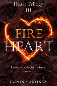 Fire Heart: I returned to reclaim what is mine