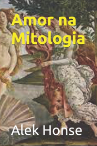 Amor na Mitologia