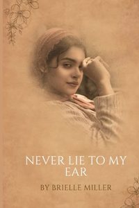 Never lie to my ear