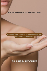 From Pimples to Perfection