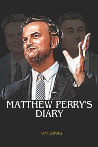 Matthew Perry's Diary