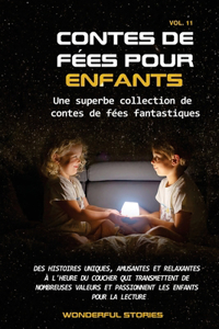 Contes de fées pour enfants Une superbe collection de contes de fées fantastiques. (Volume 11)