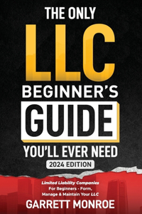 Only LLC Beginners Guide You'll Ever Need