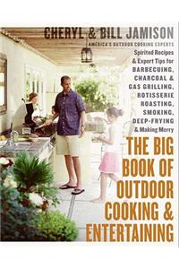 The Big Book of Outdoor Cooking and Entertaining