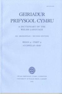 Geiriadur Prifysgol Cymru 9 (Atchwelaf-Bar)