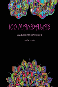 100 Mandalas Malbuch für Erwachsene