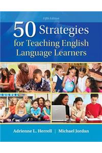 50 Strategies for Teaching English Language Learners with Enhanced Pearson Etext -- Access Card Package