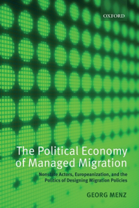 Political Economy of Managed Migration